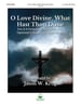 O Love Divine, What Hast Thou Done